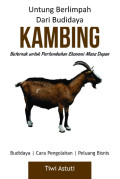 Untung berlimbah dari budidaya kambing: beternak untuk pertumbuhan ekonomi masa depan.
