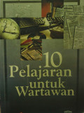 10 Pelajaran untuk Wartawan
