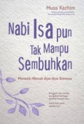 Nabi Isa pun Tak Mampu Sembuhkan : Memetik Hikmah Ayat-ayat Semesta