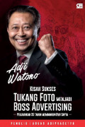 Adji Watono Kisah Sukses Tukang foto Menjadi Boss Advertising