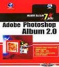 Mahir Dalam 7 Hari : Adobe Photoshop Album 2.0