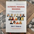 Authentic Personal Branding : A New blueprint for buliding and aligning A powerful leadership brand