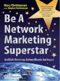 Be a Network Marketing Superstar; Jadilah Bintang dalam Bisnis Jaringan