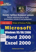 Belajar dan Panduan Praktis Microsoft : Microsoft 95/98/2000, Word 2000, Excel 2000