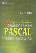 Belajar Sendiri Pemrograman Pascal : Turbo Pascal 7.0