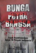 Bunga Putra Bangsa; Sajak Kepahlawanan karya 70 Penyair Indonesia
