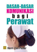 Dasar-dasar Komunikasi Bagi Perawat