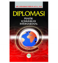Diplomasi Praktik Komunikasi Internasional