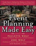 Event Planning Made Easy : 7 simple steps to making your business or private event a hug succes / from the industry's top event planners