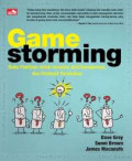 Game Storming : Buku Panduan untuk Inovator, Anti Kemapanan, dan Pembuat Perubahan