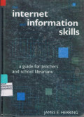 The Internet And Information Skills : a guide for teachers and school librarians
