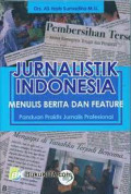 Jurnalistik Indonesia : Menulis Berita dan Feature