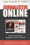 Jurnalistik Online : Panduan Praktis Mengelola Media Online