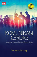 Komunikasi Cerdas : Panduan Komunikasi di Dunia Kerja
