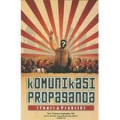 Komunikasi Propaganda (Teori & Praktik)