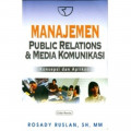 Manajemen Public Relations dan Media Komunikasi: Konsepsi dan APlikasi