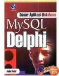 Dasar Aplikasi Database MySQL-Delphi