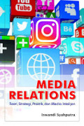 Media Relations : Teori, Strategi, Praktik, dan Media Intelijen