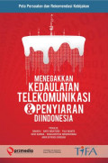 Menegakkan Kedaulatan Telekomunikasi & Penyiaran Indonesia