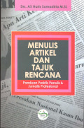 Menulis Artikel dan Tajuk Rencana: Panduan Praktis Penulis & Jurnalis Professional (Cetakan 6)