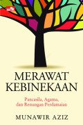 Merawat Kebinekaan Pancasila, Agama, dan Renungan Perdamaian
