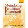 Metodologi Penelitian Kuantitatif : Komunikasi, Ekonomi, dan Kebijakan Publik serta Ilmu-ilmu Sosial Lainnya