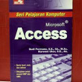 Microsoft Access : Seri Pelajaran Komuputer