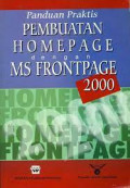 Panduan Praktis Pembuatan Homepage Dengan Ms Frontpage 2000