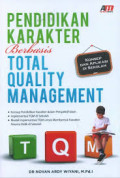 Pendidikan Karakter Berbasis Total Quality Manajemen : Konsep dan Aplikasi di Sekolah