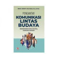 Pengantar Komunikasi Lintas Budaya : Menerobos era digital dengan sukses