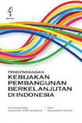 Pengembangan Kebijakan Pembangunan Berkelanjutan di Indonesia