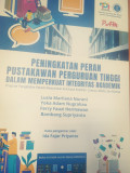 Peningkatan Peran Pustakawan Perguruan Tinggi Dalam Memperkuat Integritas Akademik : Program Pengabdian Kepada Masyarakat Kelompok Keahlian Literasi, Media, dan Budaya