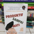 Inspirasi Aqua Dwipayana, Produktif Sampai Mati : Kiat Sukses Pasca Pensiun