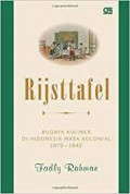 Rijsttafel : Budaya Kuliner Di Indonesia Masa Kolonial 1870 - 1942