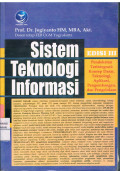 Sistem Teknologi Informasi : Pendekatan Terintegrasi: Konsep Dasar, Teknologi, Aplikasi, Pengembangan dan Pengelolaan