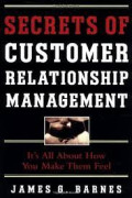 Secrets Of Customer Relationship Management: Rahasia Manajemen Hubungan Pelanggan