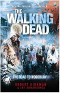 The Walking Dead : The Road to Woodbury
