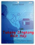 Tukang singkong naik haji : the stories : 33 kisah menggugah tentang keajaiban sedekah