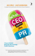 What CEO Wants from PR : 7 Kunci Efektif Menjadi Ahli Strategi Public Relations