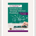Komunikasi dan Teknologi Informasi Pendidikan: Filosofi, Konsep, dan Aplikasi