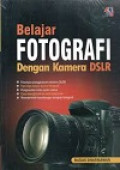 Belajar Fotografi Dengan Kamera DSLR