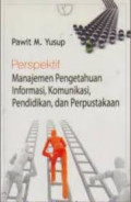 Perspektif Manajemen Pengetahuan Informasi, Komunikasi, Pendidikan, dan Perpustakaan