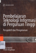 Pembelajaran Teknologi Informasi Di Perguruan Tinggi: Perspektif Dan Pengalaman