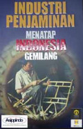 Industri Penjaminan Menatap Indonesia Gemilang