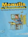Menulis Itu Mencerdaskan