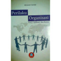 Perilaku Organisasi : Teori, Aplikasi, dan Kasus