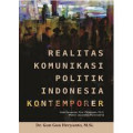 Realitas Komunikasi Politik Indonesia Kontemporer