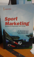 Sport Marketing: memasarkan dan mngembangkan industri olahraga
