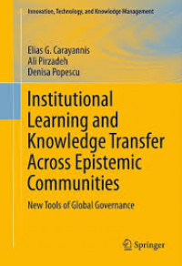 Institutional Learning And Knowledge Transfer Across Epistemic Communities : New Tools Global Goverment