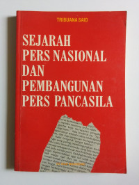 Sejarah Pers Nasional Indonesia Dan Pembangunan Pers Pancasila